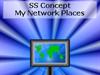 SS Concept - My Network Places
