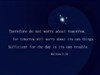 Mathew 6 v 34 by: teddybearcholla