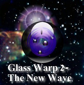 Glass Warp 2-The New Wave