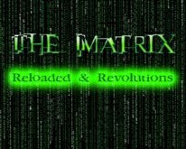 The Matrix Reloaded and Revolutions