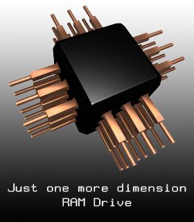 RAM Drive (Just one more dimension)