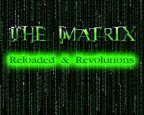 The Matrix Reloaded and Revolutions